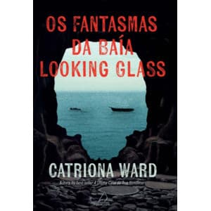 Os fantasmas da baía Looking Glass   L133