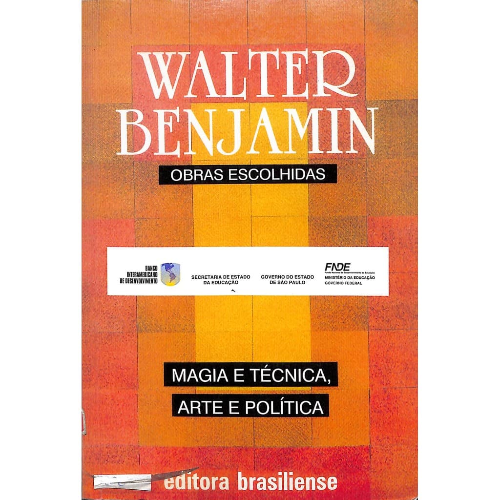 Magia e técnica, arte e política: ensaios sobre leitura e história da cultura 7ª Edição de Walter Benjamin 7377224