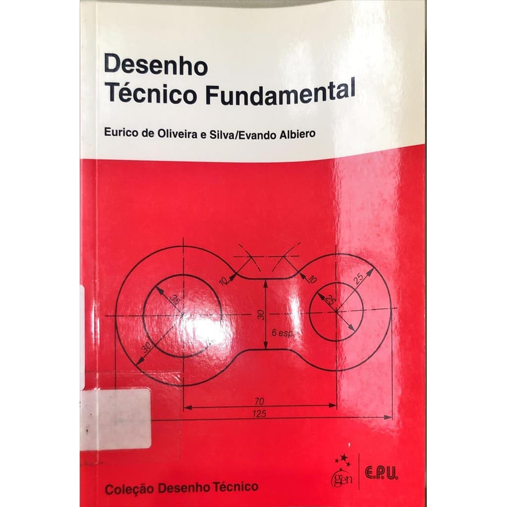 LIVRO Desenho Técnico Fundamental - Eurico de Oliveira e Silva
