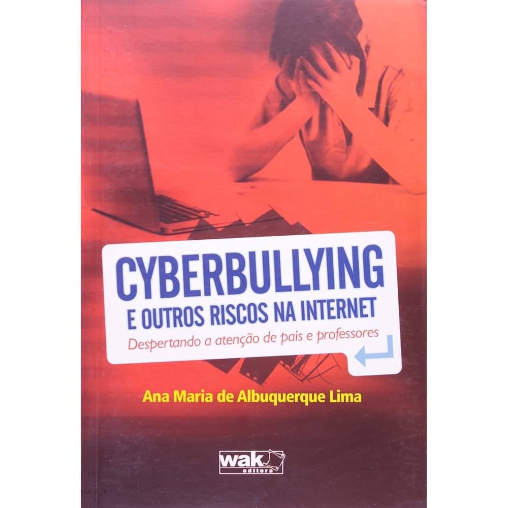 Cyberbullying e Outros Riscos na Internet de Ana Maria De Albuquerque Lima 7374584