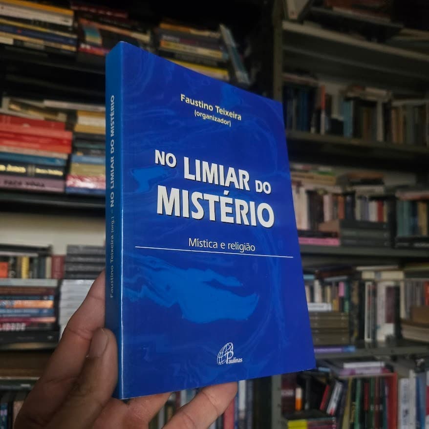 No Limiar do Mistério de Faustino Teixeira (org.)