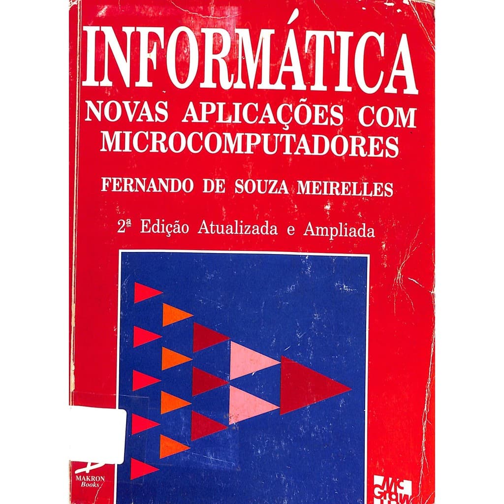 LIVRO Informática - Novas aplicações com microcomputadores 2ª Edição - Fernando de Souza Meirelles