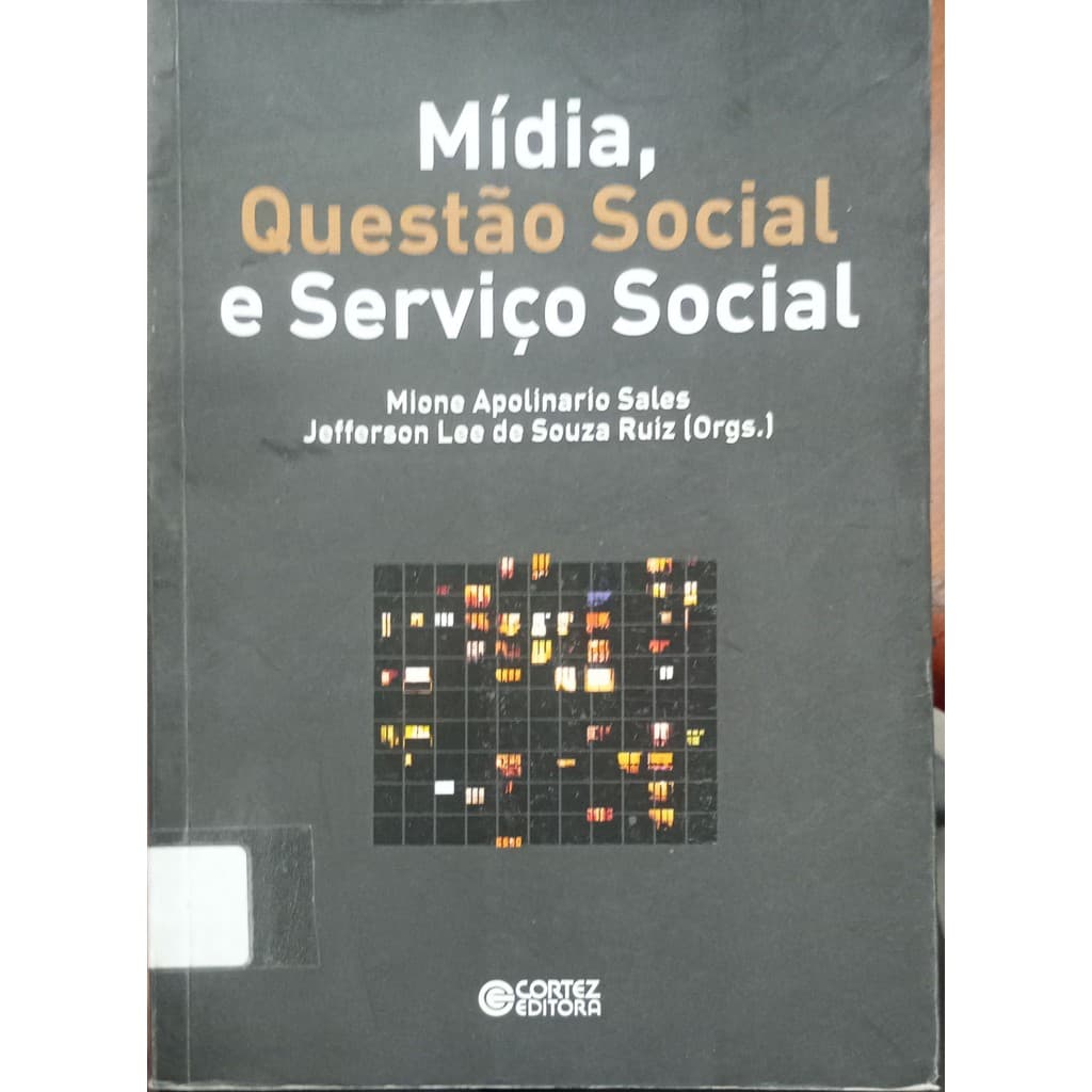 Mídia, Questão Social e Serviço Social de Mione Apolinario Sales 7299434