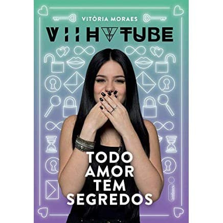 Todo amor tem segredos autor Vitória Moraes