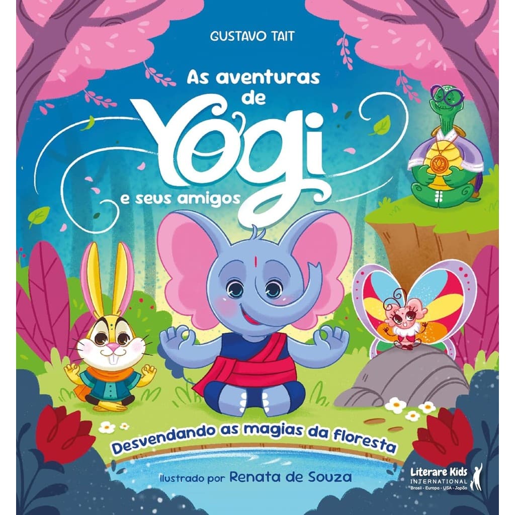 Livro - As Aventuras de Yogi e Seus Amigos: Desvendando as Magias da Floresta, por Gustavo Tait - Editora Literare Books