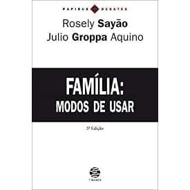Família: Modos De Usar de Rosely Sayão 7356014
