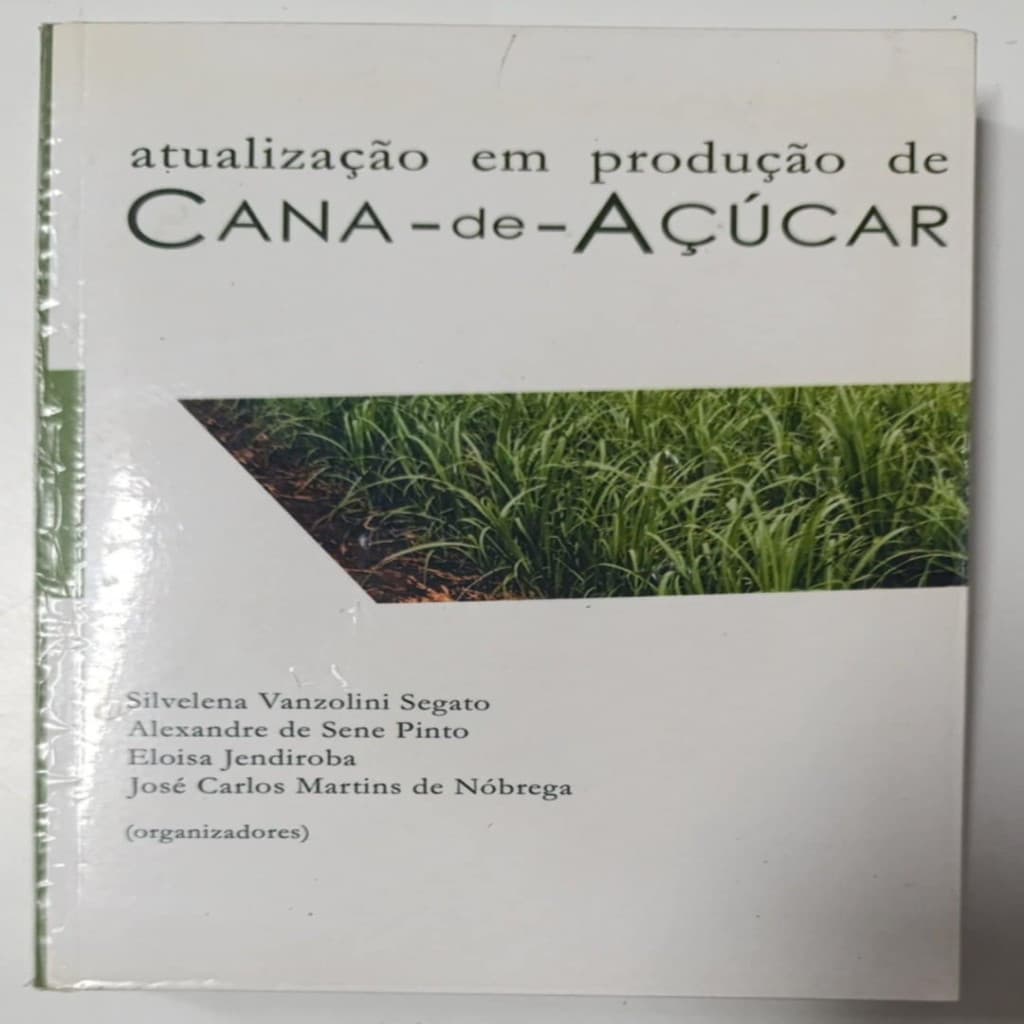 Atualização Em Produção de Cana-de-açúcar autor S. Segato; A. Pinto; E. Jendiroba; J. Nóbrega