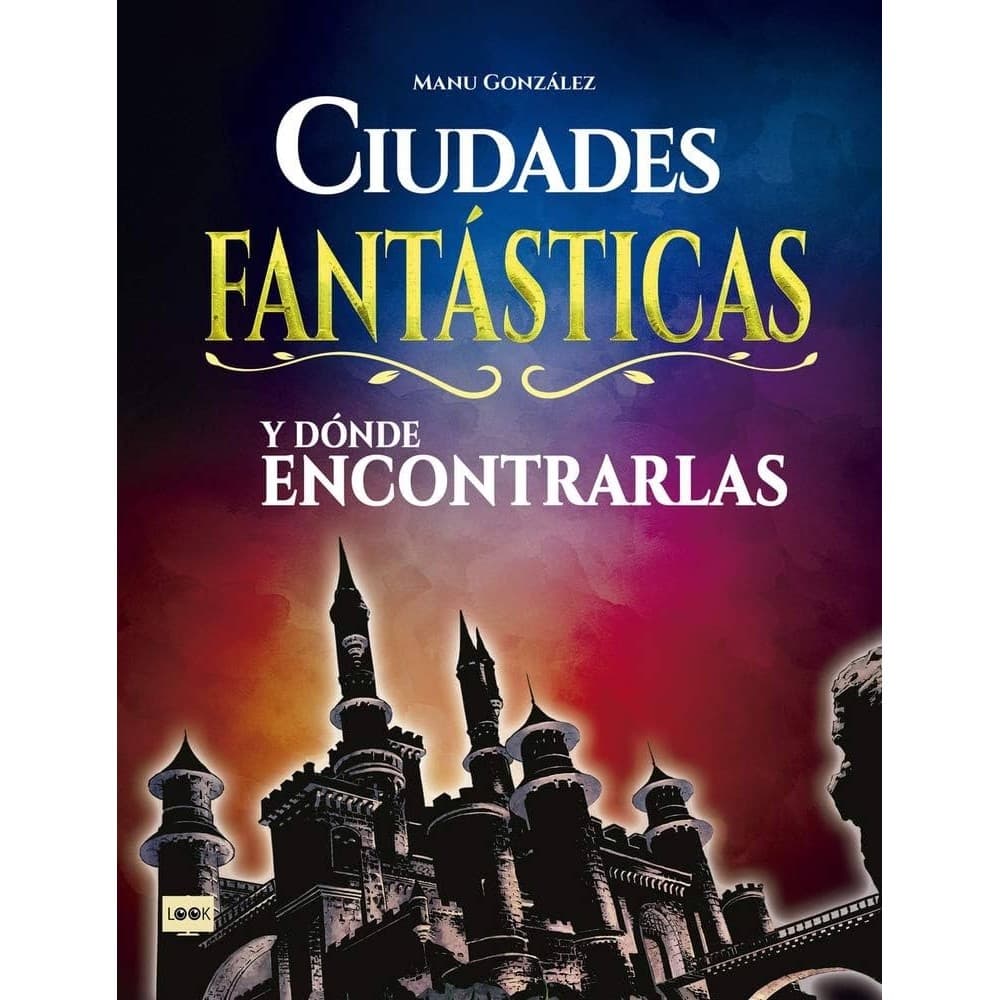 ciudades fantásticas autor manu gonzález