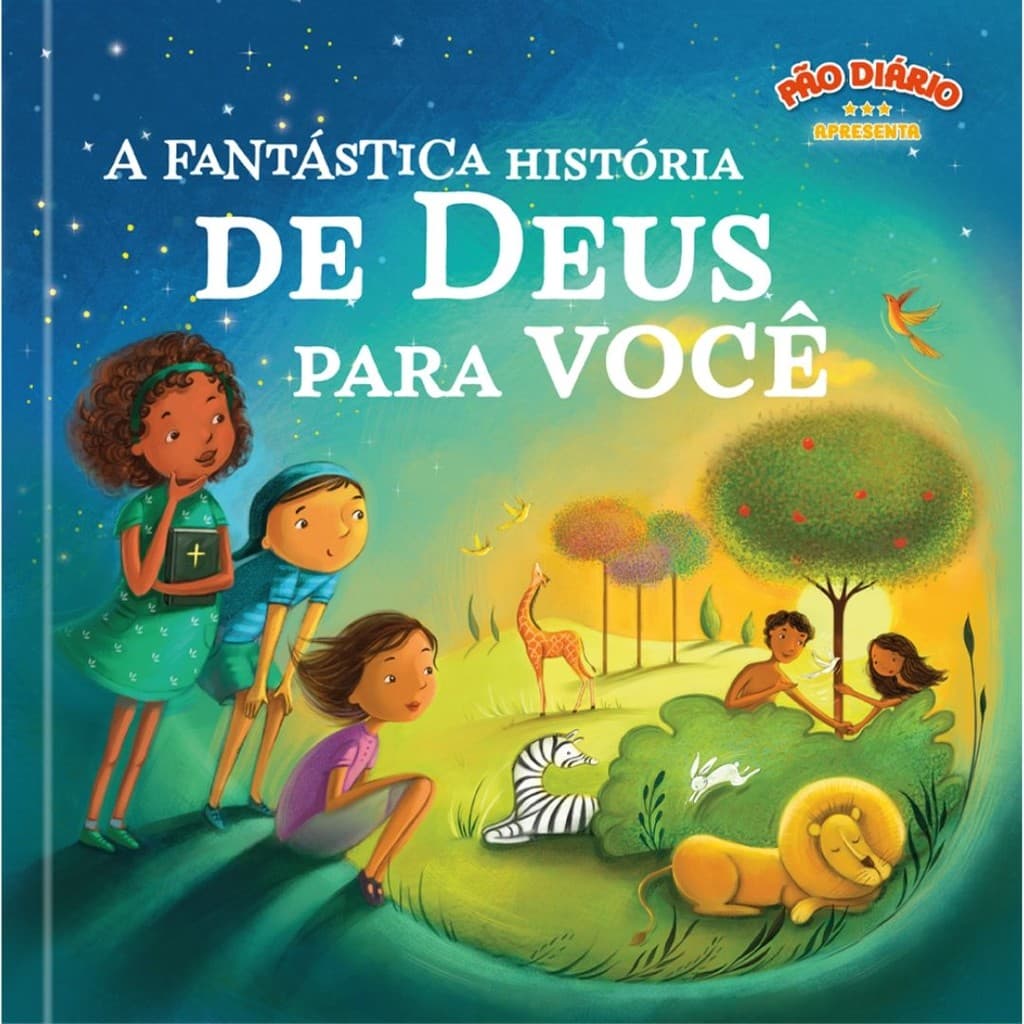 A fantástica história de Deus para você - Livro infantil cristão