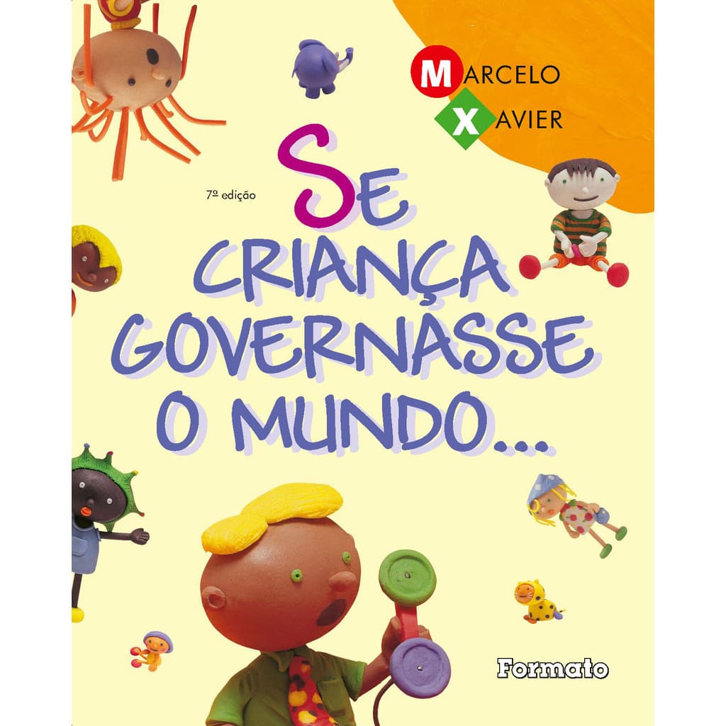 Se criança governasse o mundo... - MKP 