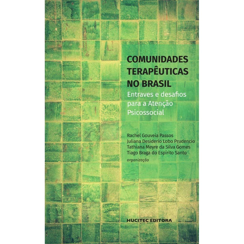 Comunidades terapêuticas no Brasil: entraves e desafios para a atenção psicossocial