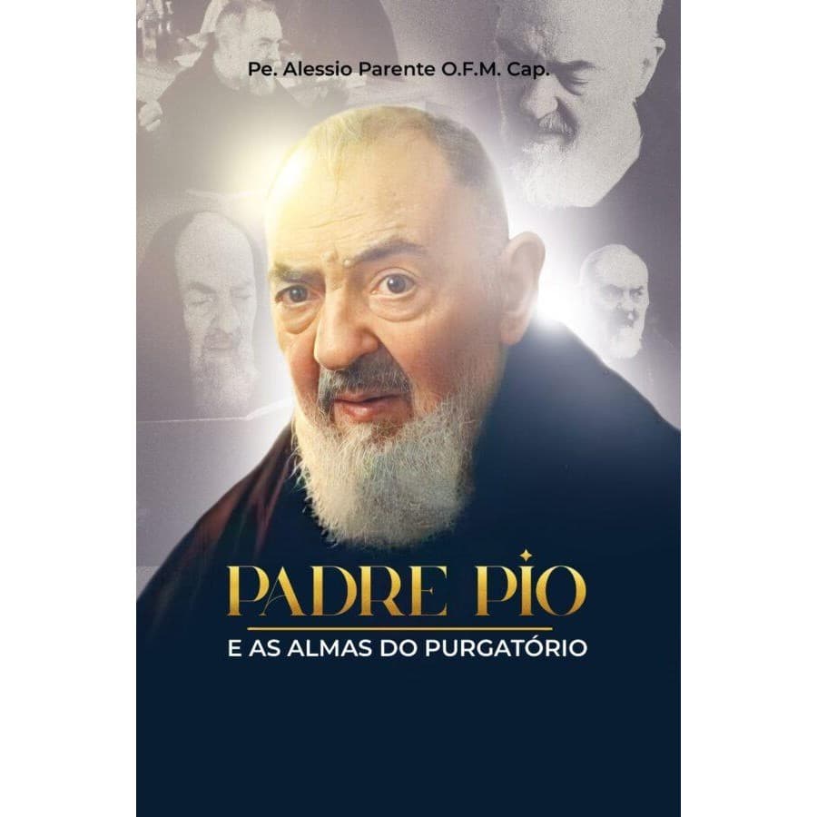 Livro Padre Pio E As Almas Do Purgatório
