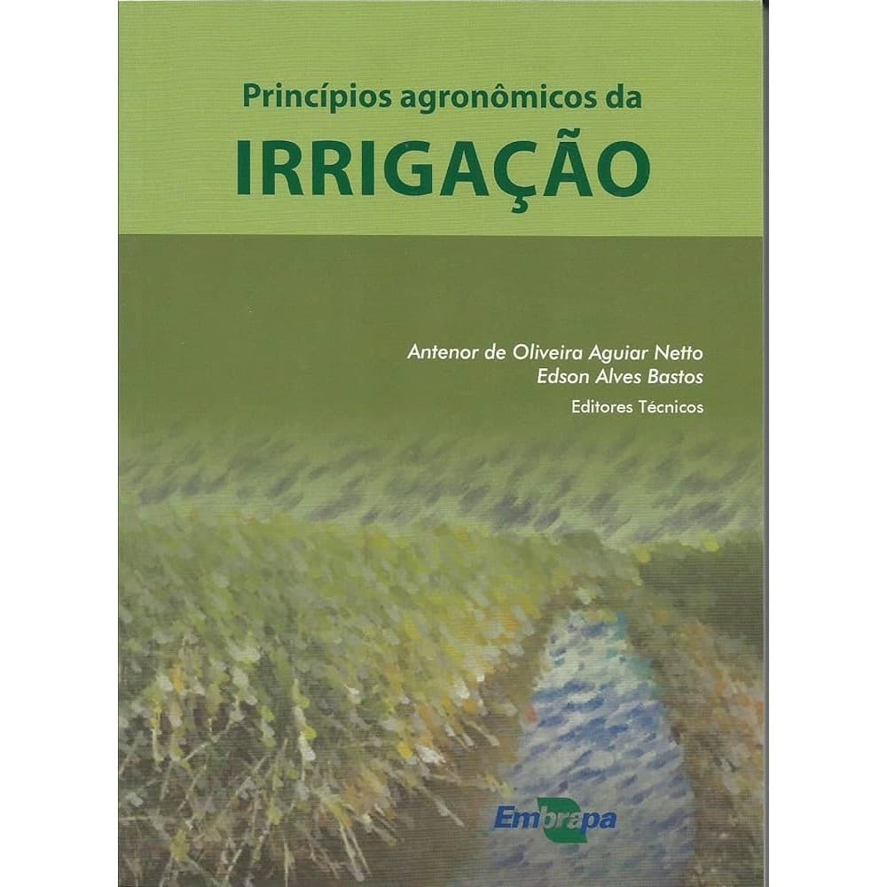 Princípios Agronômicos da Irrigação autor antenor de oliveira aguiar netto