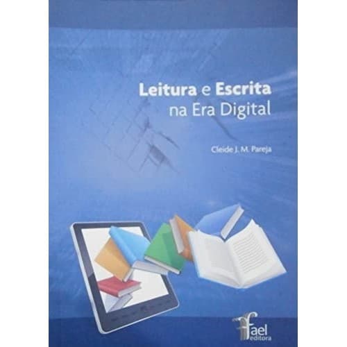 Leitura e Escrita na Era Digital de Cleide J.M. Pareja 7370073
