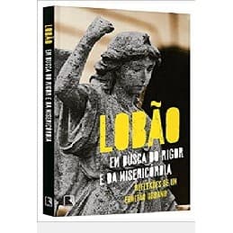em busca do rigor e da misericordia. Reflexões de um ermitão urbano autor lobão