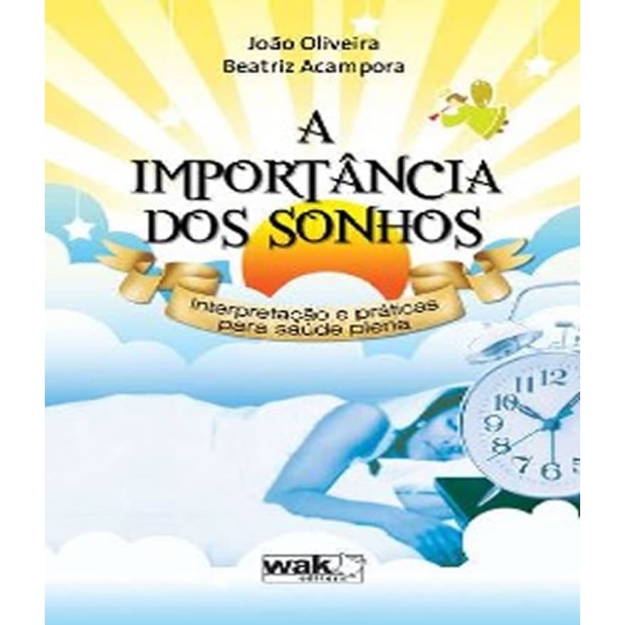 IMPORTANCIA DOS SONHOS, A