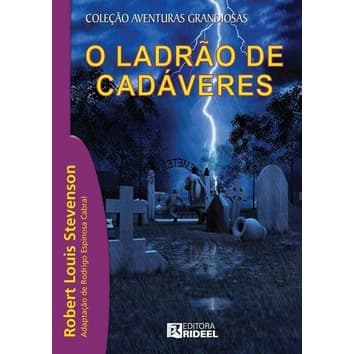 Livro: O Ladrão de Cadáveres - Livro de Suspense por Robert Louis Stevenson (Texto Condensado)