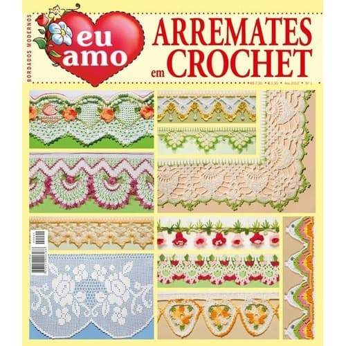 Revista Crochê  Bicos Barrados Eu Amo  Arremates  2012 Nº 1