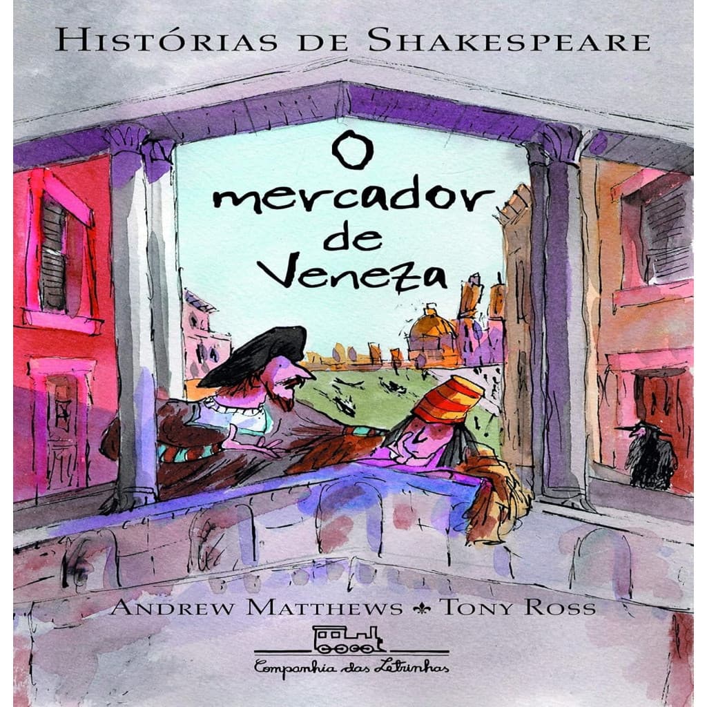 O Mercador De Veneza autor Andrew Matthews ; Tony Ross