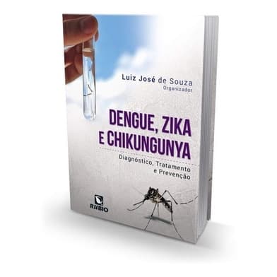 Livro - Guia Completo: Dengue, Zika e Chikungunya - Diagnóstico, Tratamento e Prevenção (Novo, Lacrado)