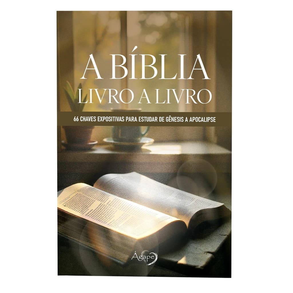 A Bíblia: Livro a Livro - Ágape