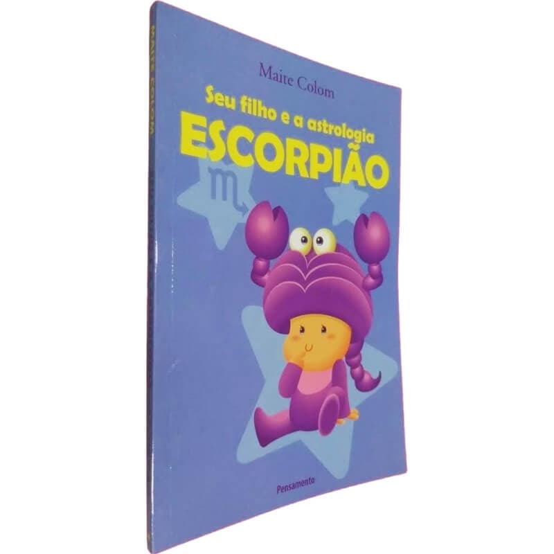 Livro Físico Coleção Seu Filho e a Astrologia Escorpião Maite Colom