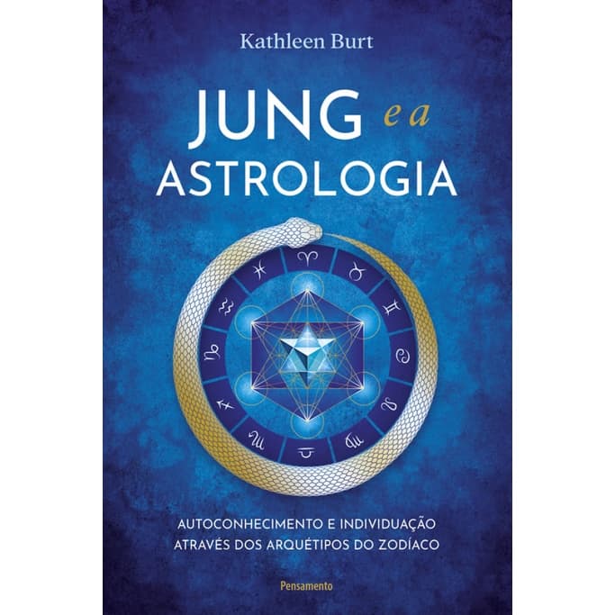 JUNG E A ASTROLOGIA AUTOCONHECIMENTO E INDIVIDUAÇÃO ATRAVÉS DOS ARQUÉTIPOS DO ZODÍACO