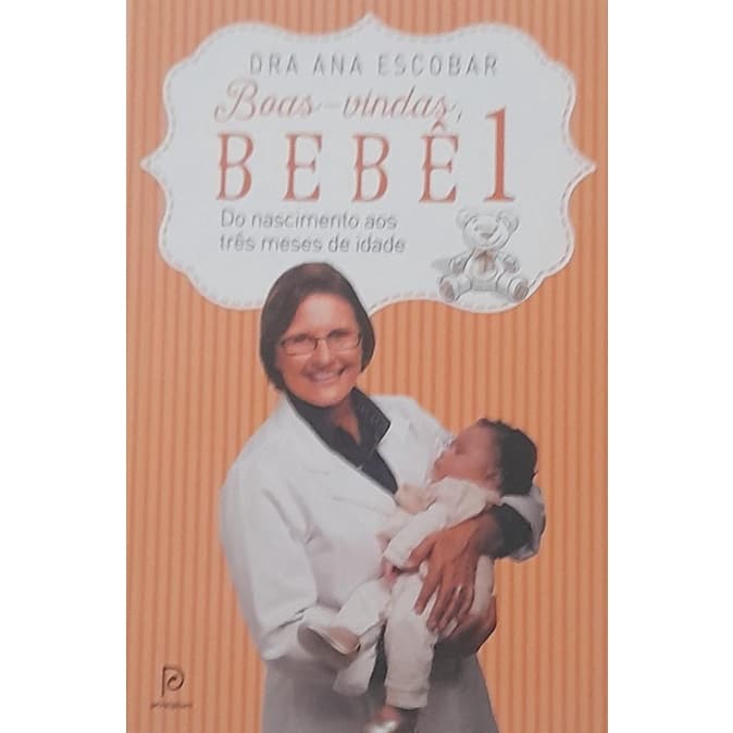 Livro: Boas-vindas, Bebê 1 - Do nascimento aos três meses de idade (Novo, Lacrado)