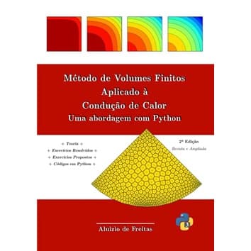 Método de Volumes Finitos Aplicado à Condução de Calor - Uma Abordagem com Python de Aluizio de Freitas