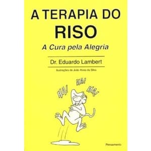 A TERAPIA DO RISO autor DR.EDUARDO LAMBERT