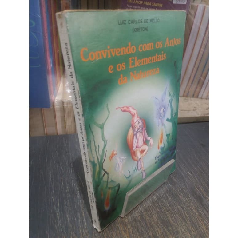 Convivendo Com os Anjos e os Elementos da Natureza autor Luiz Carlos de Mello