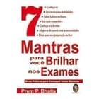 7 Mantras para Você Brilhar nos Exames autor Prem B. Bhalla