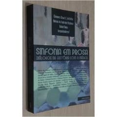 Eleonora Zicari Costa de Brito - Sinfonia Em Prosa: Dialogos da Historia Com a Musica