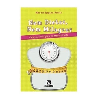 Livro Nem Dietas, nem Milagres - Alimentação e nutrição para perda de peso e saúde. (Novo, Lacrado)