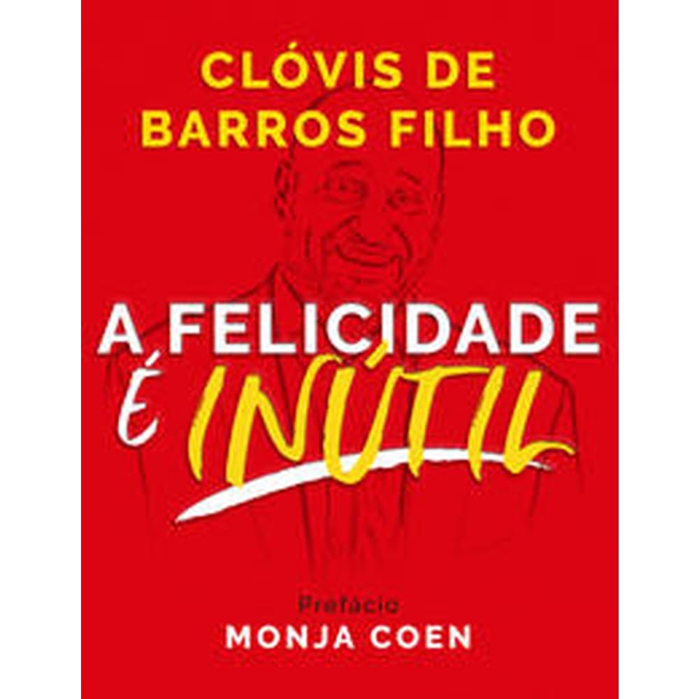 A felicidade é inútil - Citadel Editora