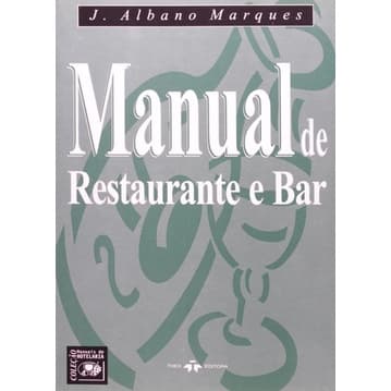 Livro: Manual de Restaurante e Bar Autor: J. Albano Marques (Novo, Lacrado)