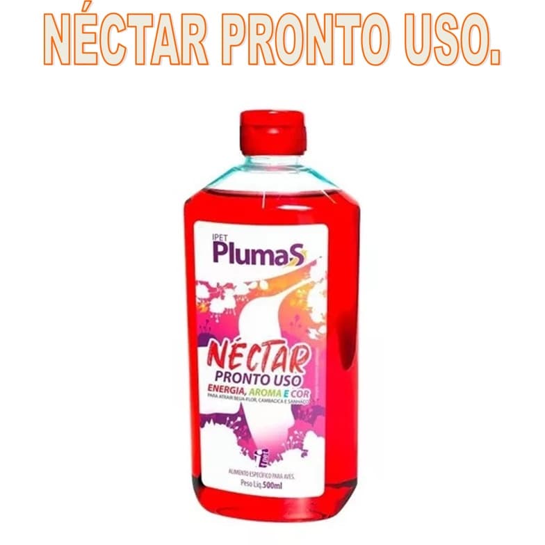 NECTAR  BEIJA FLOR PLUMAS PRONTO USO 500ML POTE