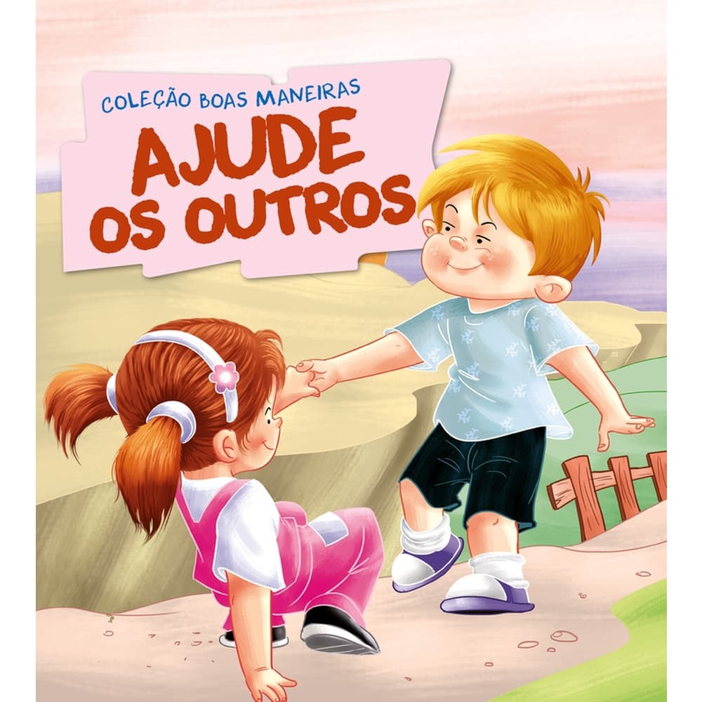 Coleção Boas Maneiras - Ajude os Outros