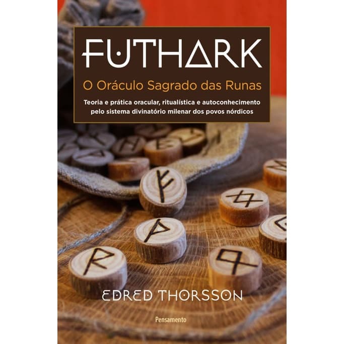 FUTHARK O ORÁCULO SAGRADO DAS RUNAS