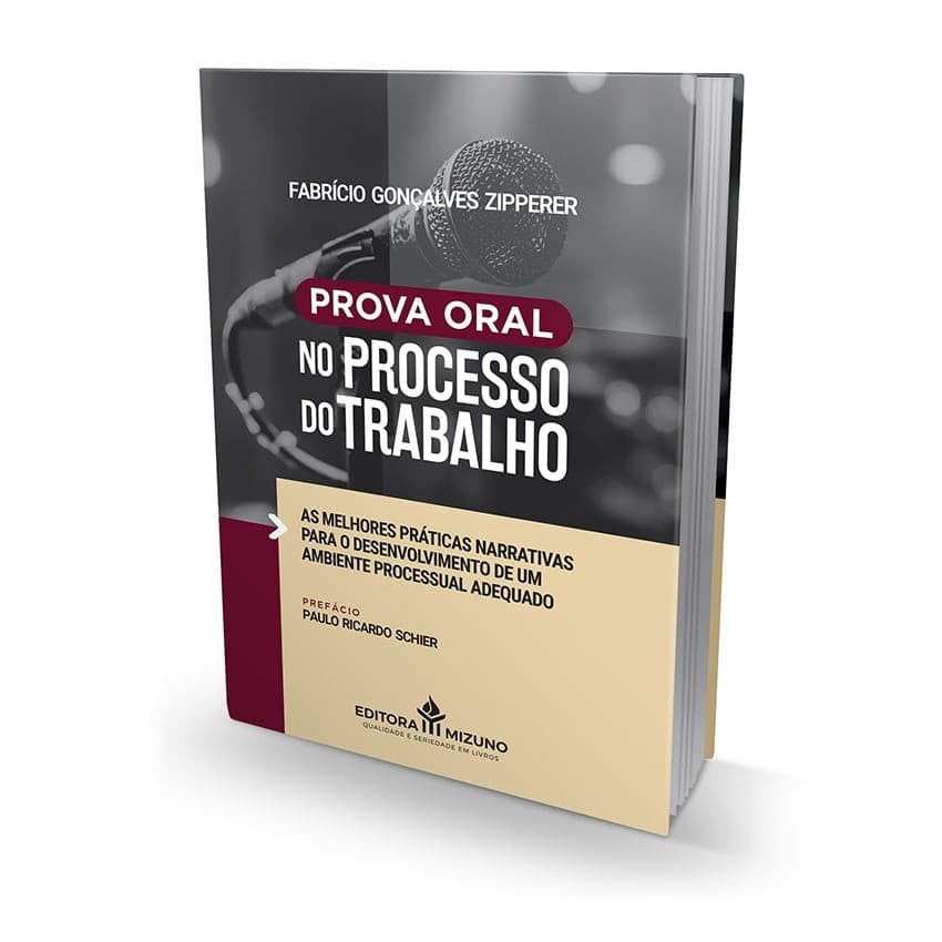 Prova Oral no Processo do Trabalho | Livro Editora Mizuno | Crime de Falso Testemunho | Direito e Processo do Trabalho | Nudges Processuais | Técnica Interrogativa REID & Ekman