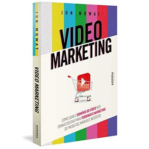 Video Marketing. Como Usar O Dominio Do Video Nos Canais Digitais Para Turbinar O Marketing De Produtos M... 6439775