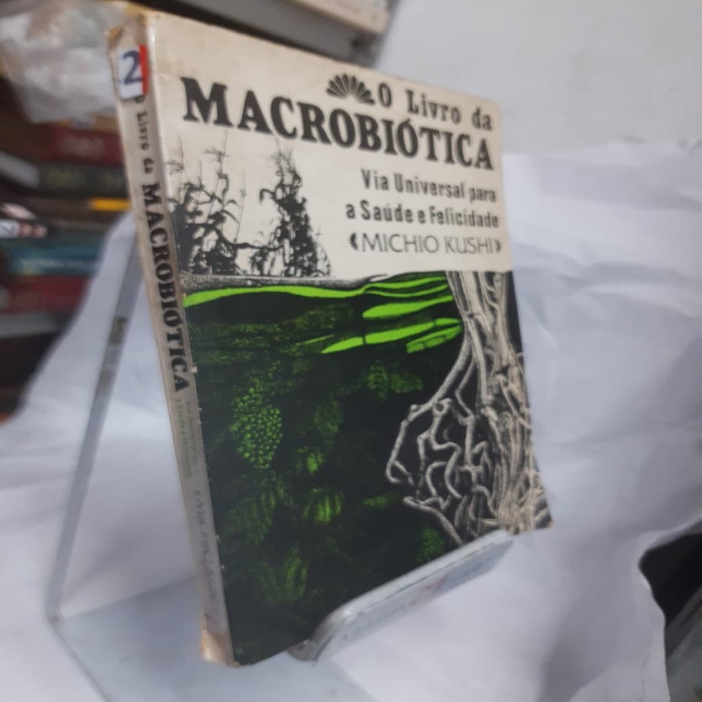 O Livro da Macrobiótica autor Michio Kushi B9B1