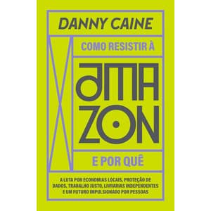 Como resistir à Amazon e por quê