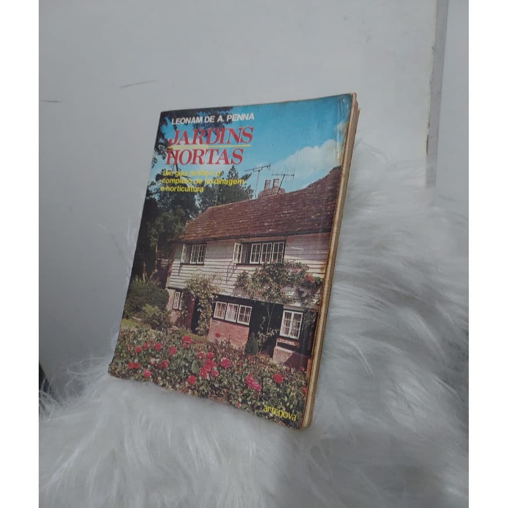Jardins Hortas - Um guia completo de jardinagem e horticultura autor Leonam A. d11b5