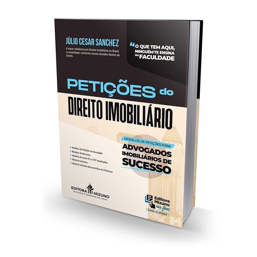 Petições Do Direito Imobiliário | Livro Júlio Cesar Sanchez | Modelos De Petições De Usucapião, Extrajudicial, Familiar