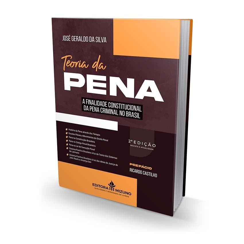 Teoria da Pena 2ª edição - A Finalidade Constitucional da Pena Criminal no Brasil