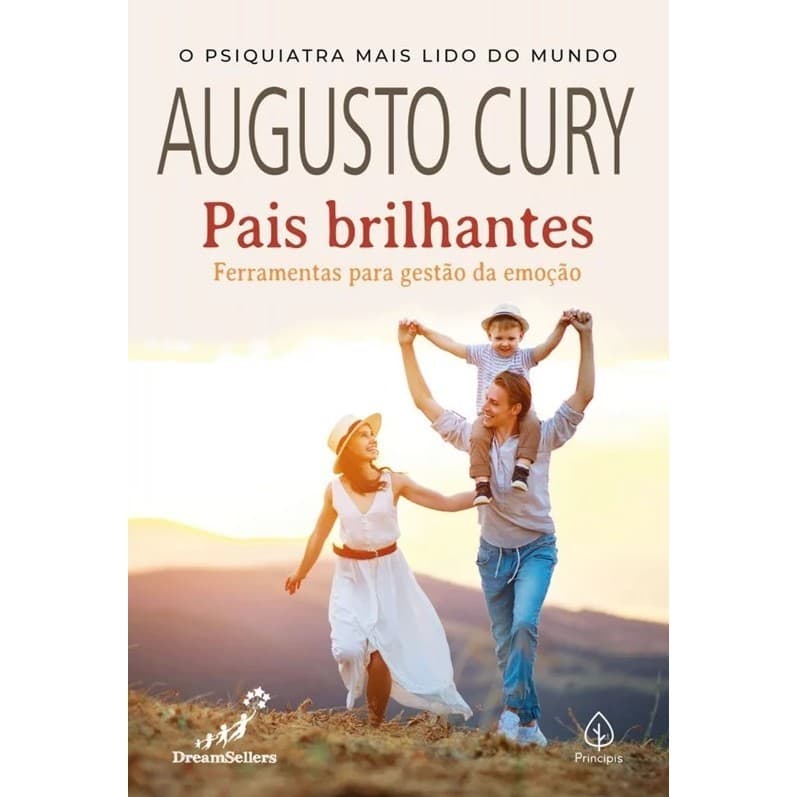 Augusto Cury - Pais Brilhantes - Ferram. p/ Gestão da Emoção