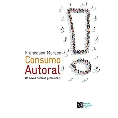 Consumo Autoral - Os novos núcleos geracionais