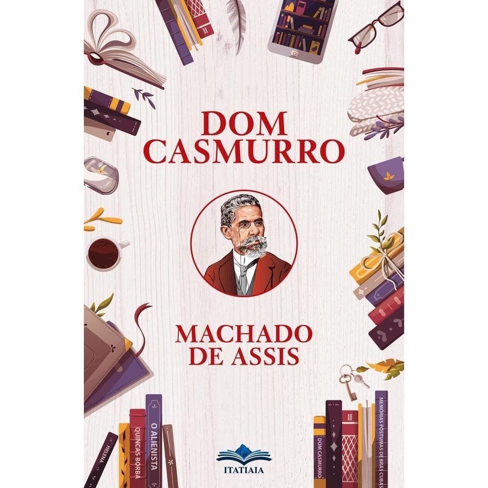 Dom Casmurro - Machado de Assis