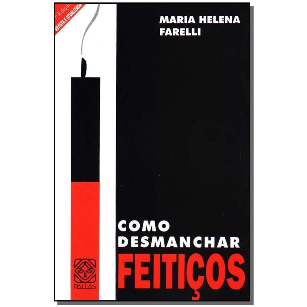 COMO DESMANCHAR FEITICOS - FARELLI, MARIA HELENA